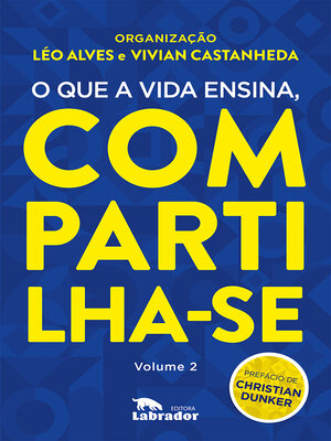 cover image of O que a vida ensina, compartilha-se Volume 2